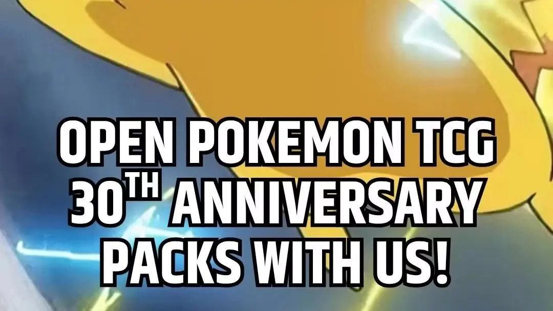 Ouvrez les packs 30e anniversaire du JCC Pokémon avec nous ! Ouvrez les packs 30e anniversaire du JCC Pokémon avec nous !