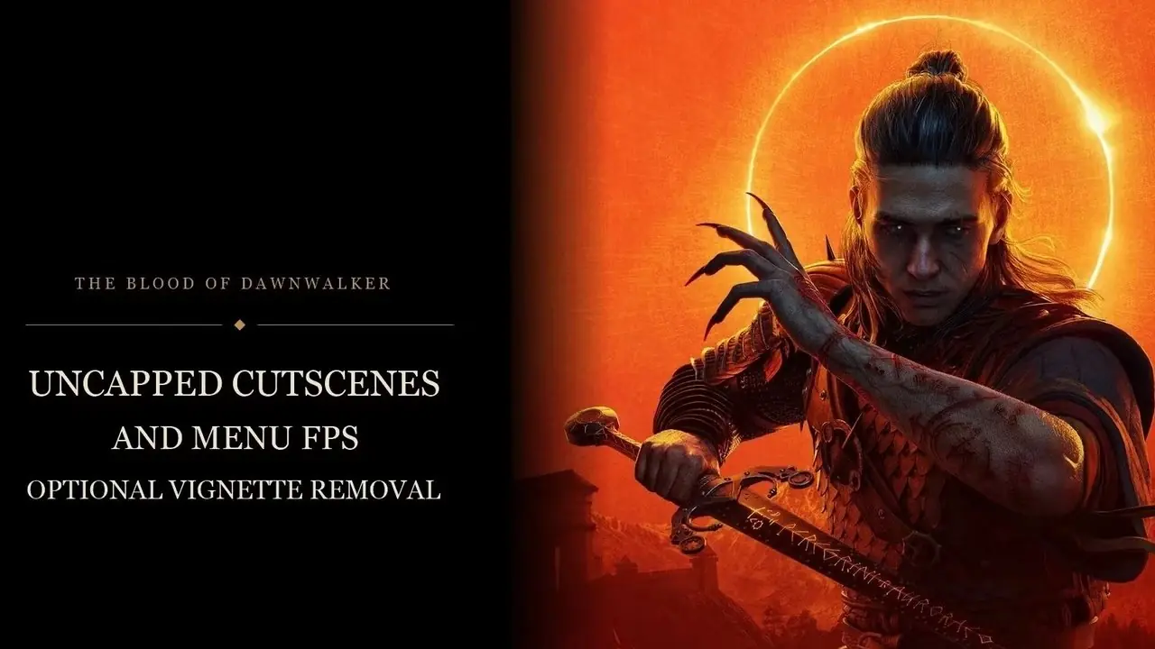 Onbeperkte tussenfilmpjes en menu-FPS - Optionele vignetverwijdering modificeert het bloed van Dawnwalker Onbeperkte tussenfilmpjes en menu-FPS - Optionele vignetverwijdering modificeert het bloed van Dawnwalker